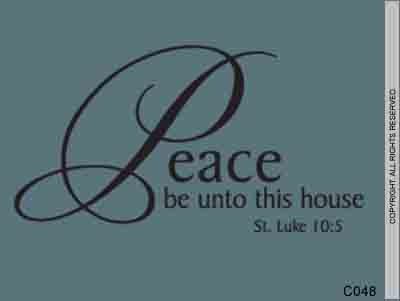 Peace be unto this house