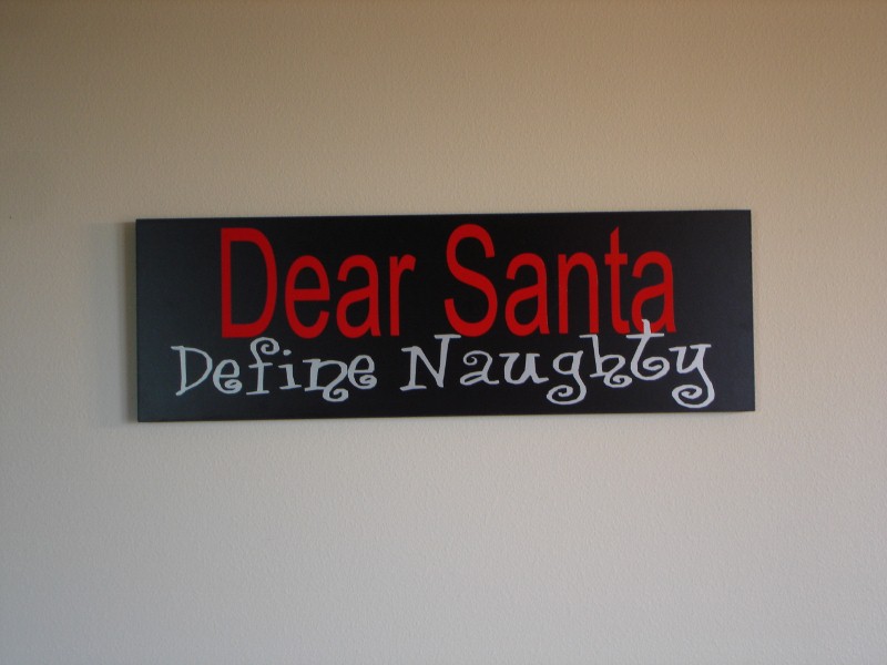 "Dear Santa - Define Naughty" Holiday Board Wall Hanging Plaque